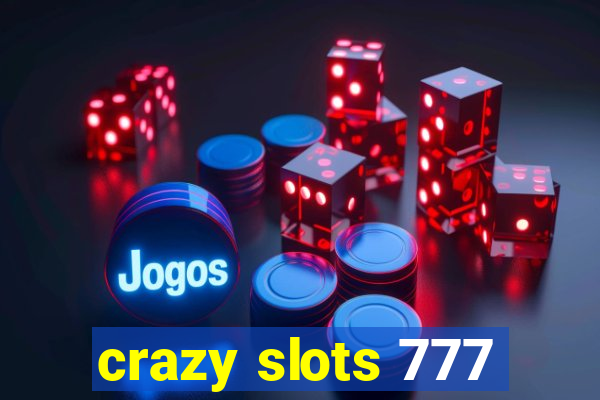 crazy slots 777